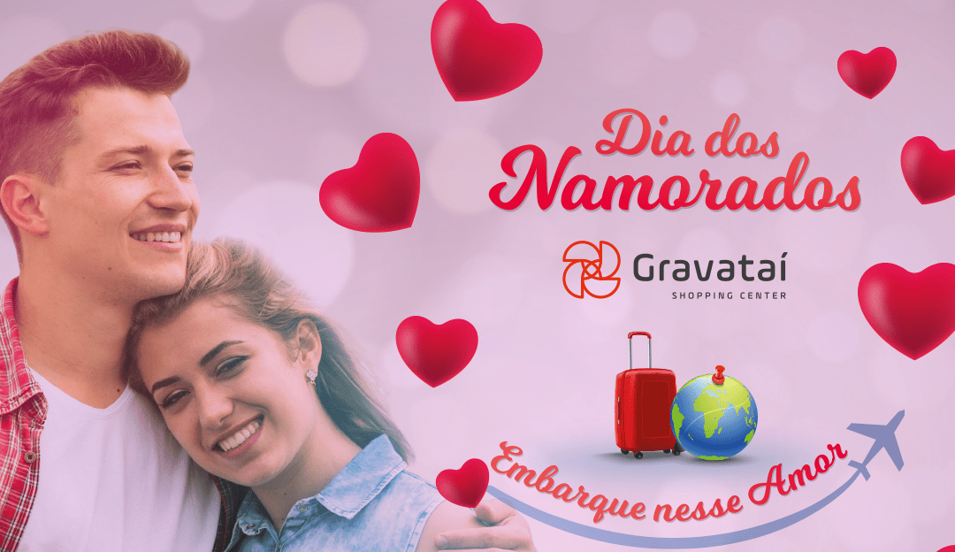 Campanha do Gravataí Shopping vai sortear duas viagens para o Dia dos Namorados